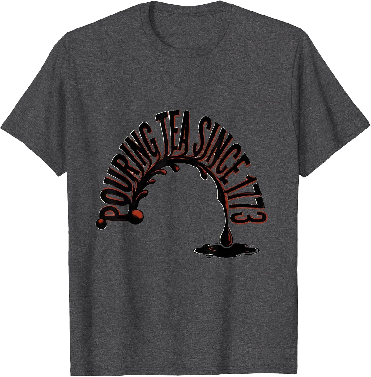 Pouring Tea Since 1773 Funny History Teacher 4th Of July T-Shirt - Dark Heather Grey