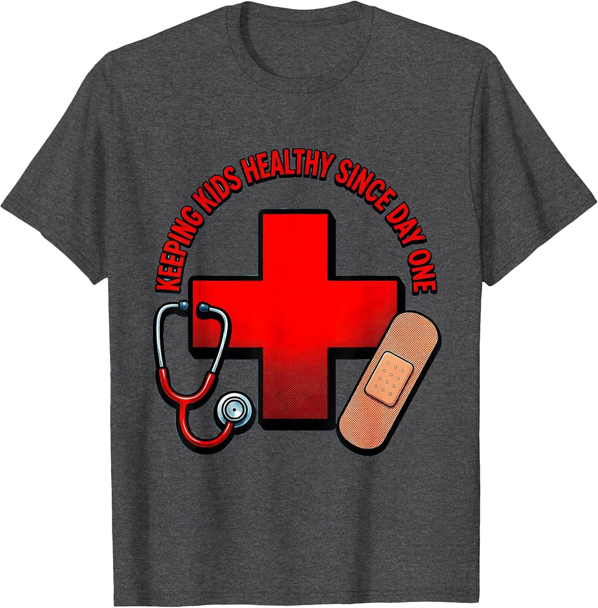 Keeping Kids Healthy Since Day One School Nurse T-Shirt - Dark Heather Grey