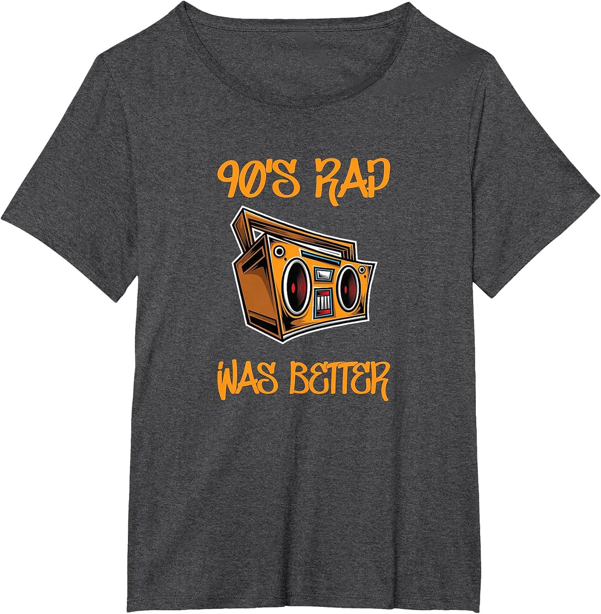 90s Rap was Better Funny Rap Lovers T-Shirt - Dark Heather Grey