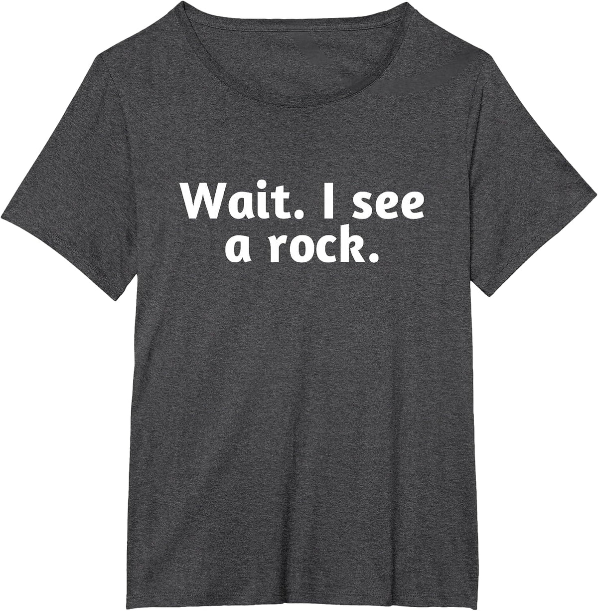 Wait I See A Rock, Funny T-Shirt - Dark Heather Grey