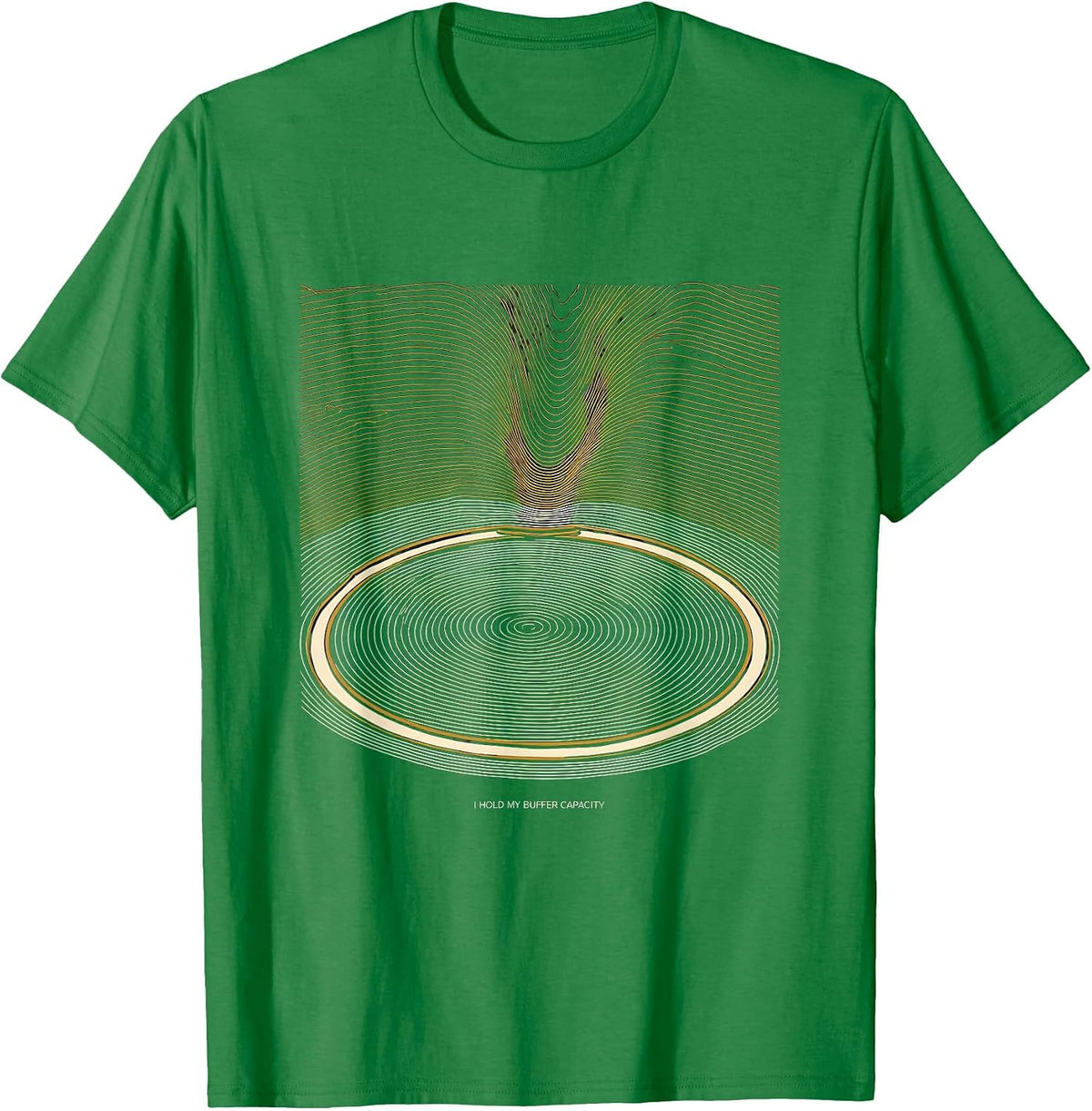 Men's I Hold My Buffer Capacity Funny Science Chemistry Nerd Humor T-Shirt - Kelly Green