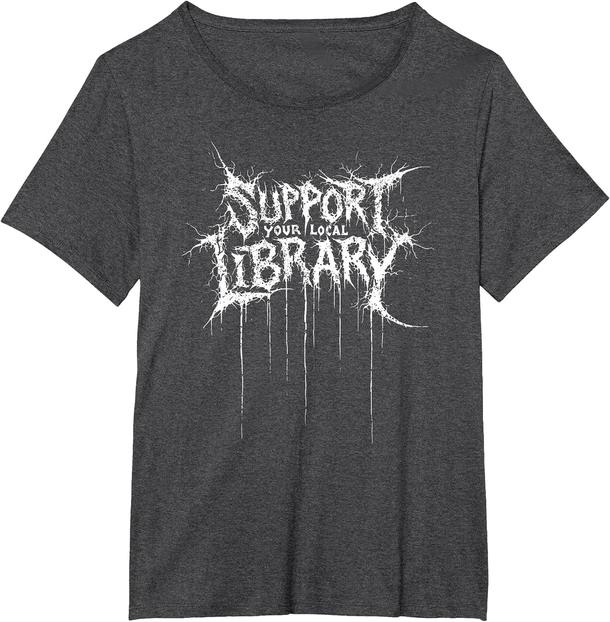 Funny Support Your Local Library Heavy-Metal Font Book Nerd T-Shirt - Dark Heather Grey