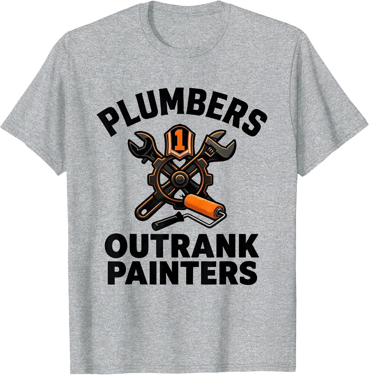 Men's Plumbers Outrank Painters Funny Plumber Occupation Humor T-Shirt - Heather Grey