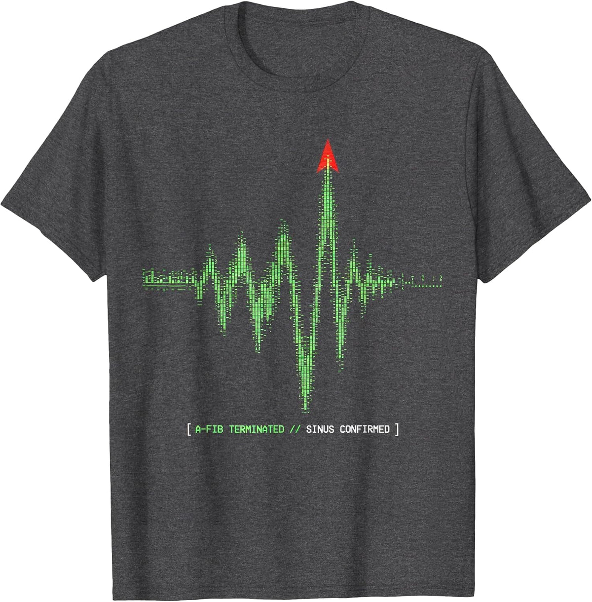 A-FIB TERMINATED // SINUS CONFIRMED Funny Cardiology Cardiac T-Shirt - Dark Heather Grey