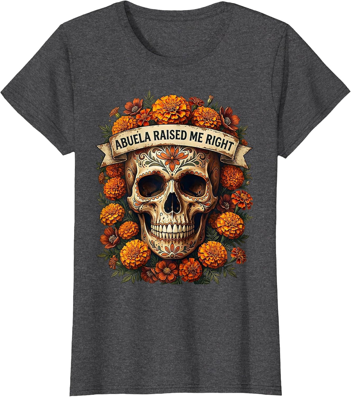 Women's Abuela Raised Me Right Mexican Heritage Design T-Shirt - Dark Heather Grey