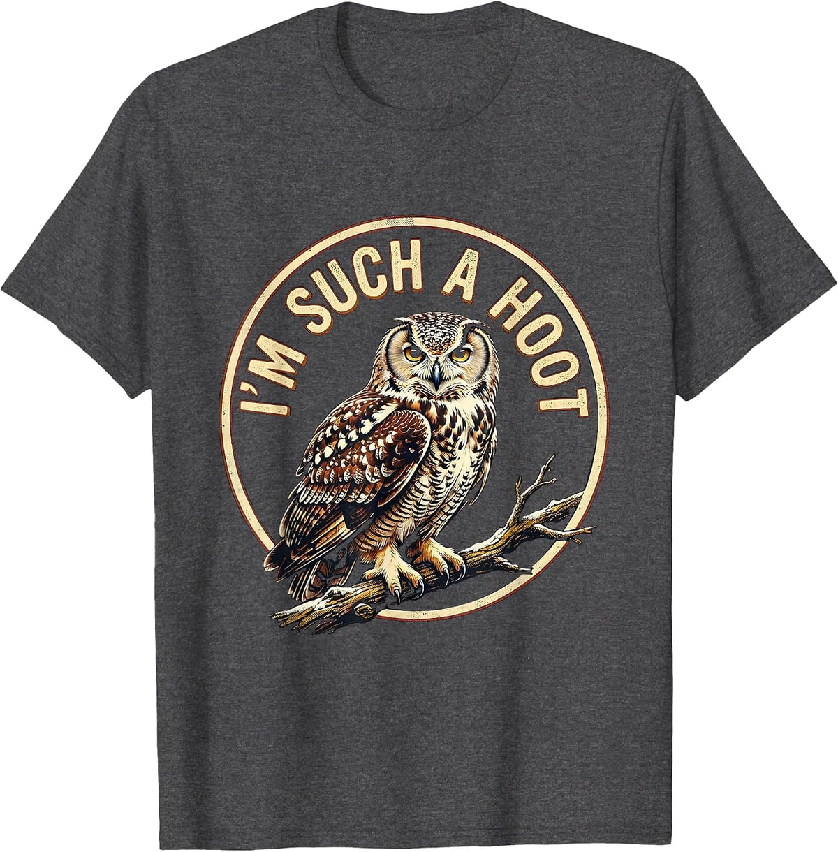Men's I'm Such A Hoot Funny Owl Lover Birdwatcher Vintage Humor T-Shirt - Dark Heather Grey