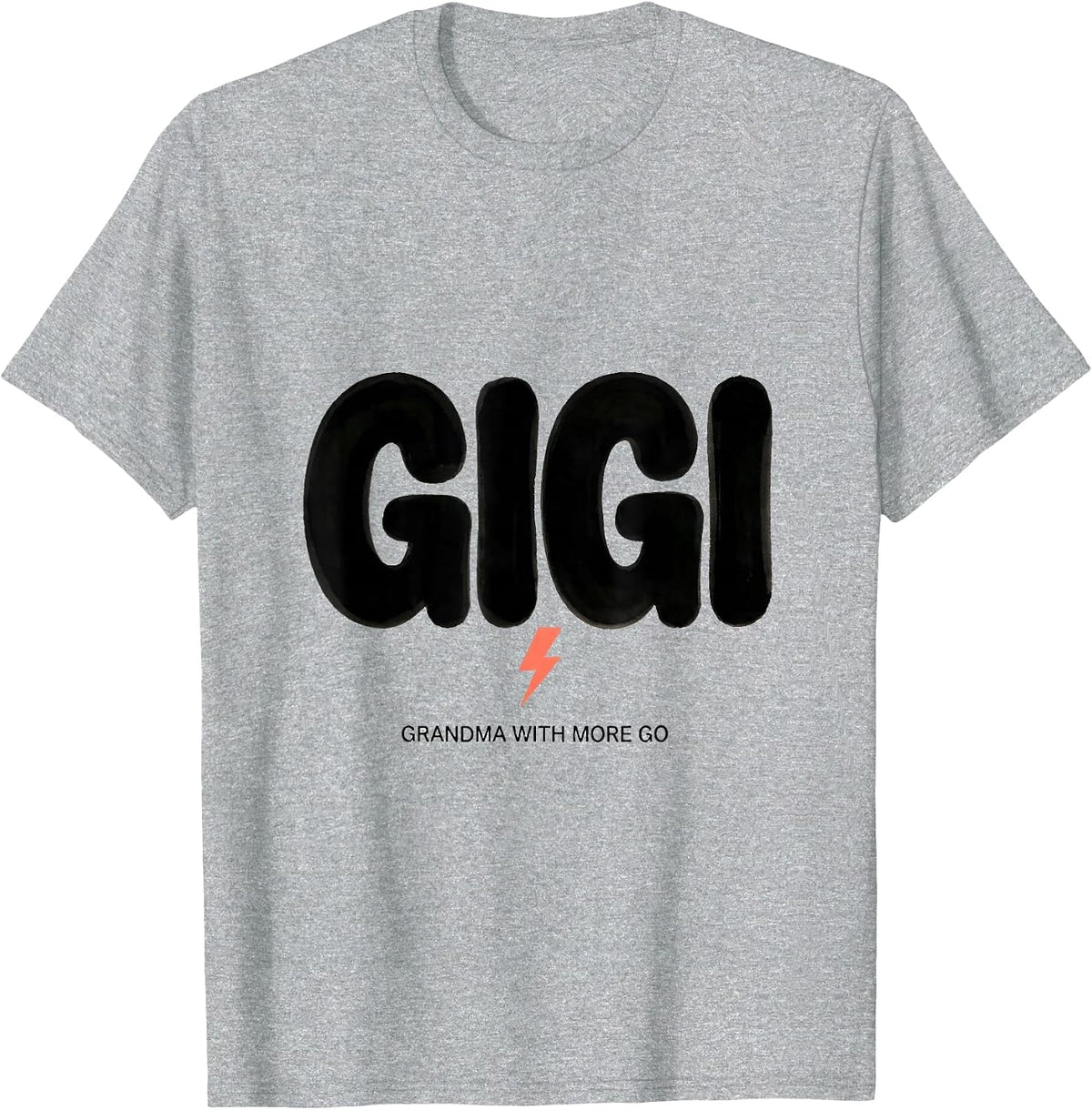 Men's Gigi Grandma With More Go Funny Grandmother Gift Humor T-Shirt - Heather Grey
