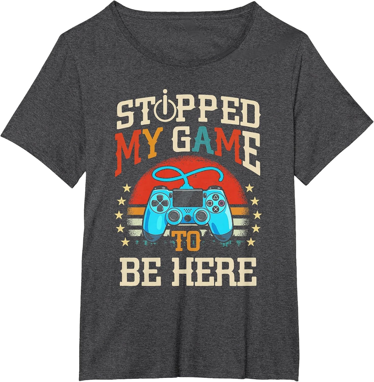 I Stopped My Game to be Here Design Funny Gamer T-Shirt - Dark Heather Grey