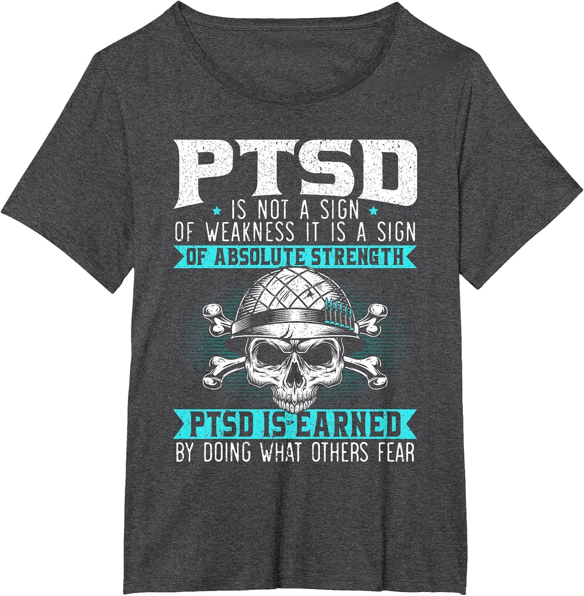 PTSD is Earned by Doing What Others Fear Stress Disorder T-Shirt - Dark Heather Grey