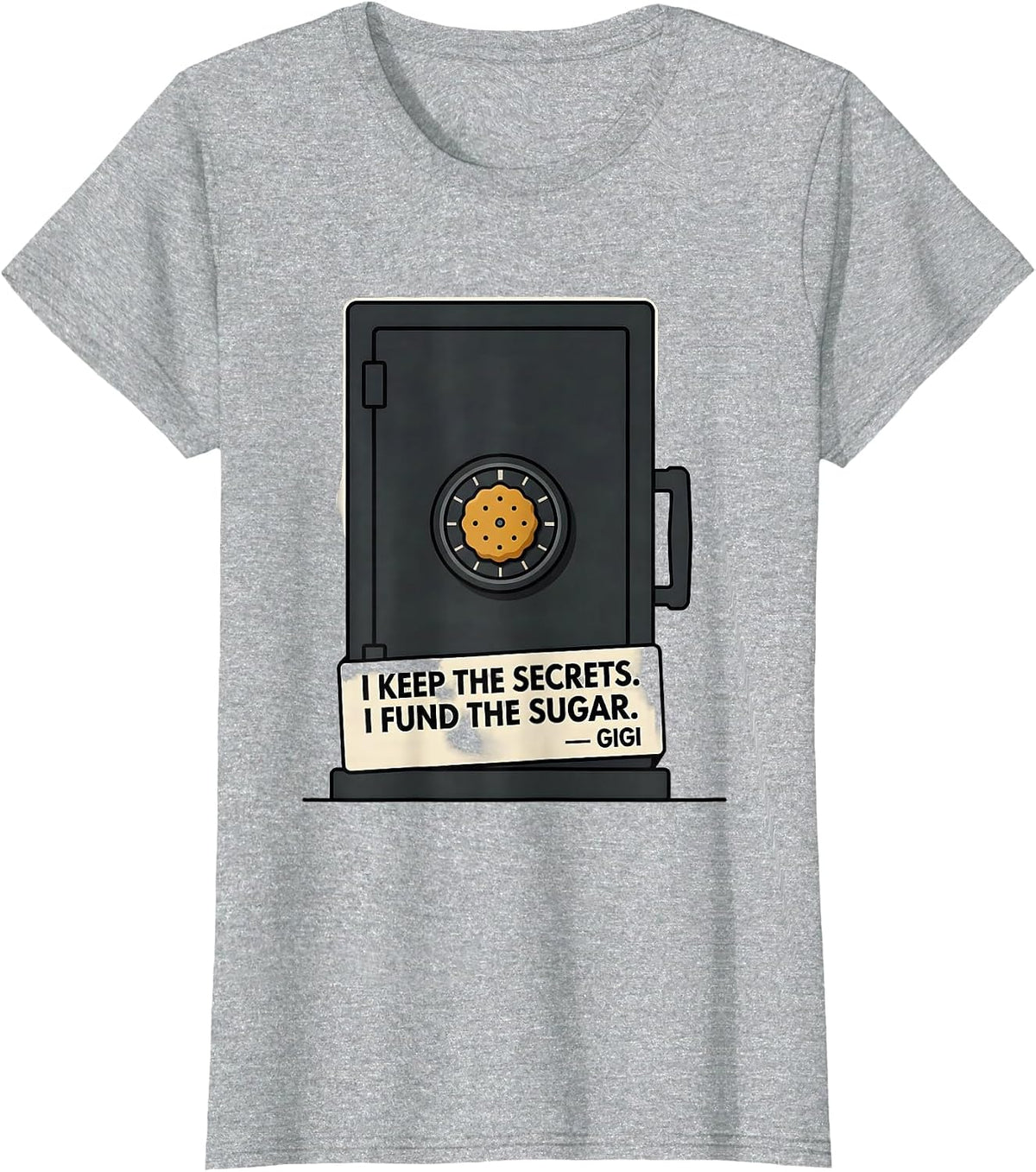I Keep The Secrets. I Fund The Sugar. Gigi Grandma Humor T-Shirt - Heather Grey