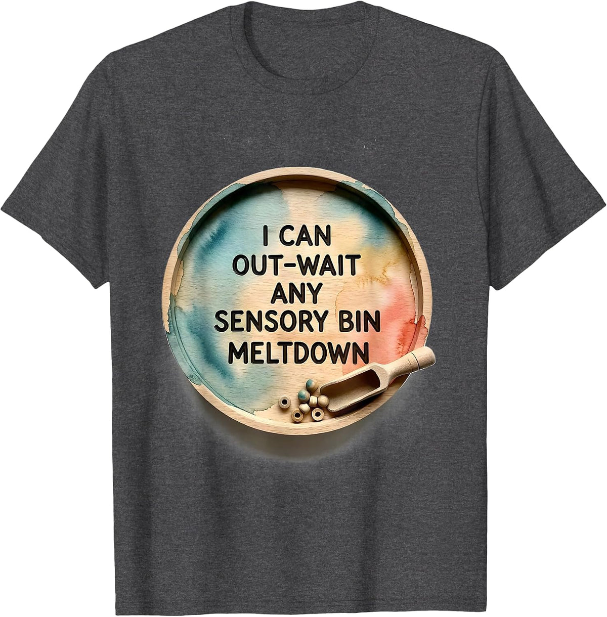 Men's I Can Out-Wait Any Sensory Bin Meltdown Funny Teacher T-Shirt - Dark Heather Grey
