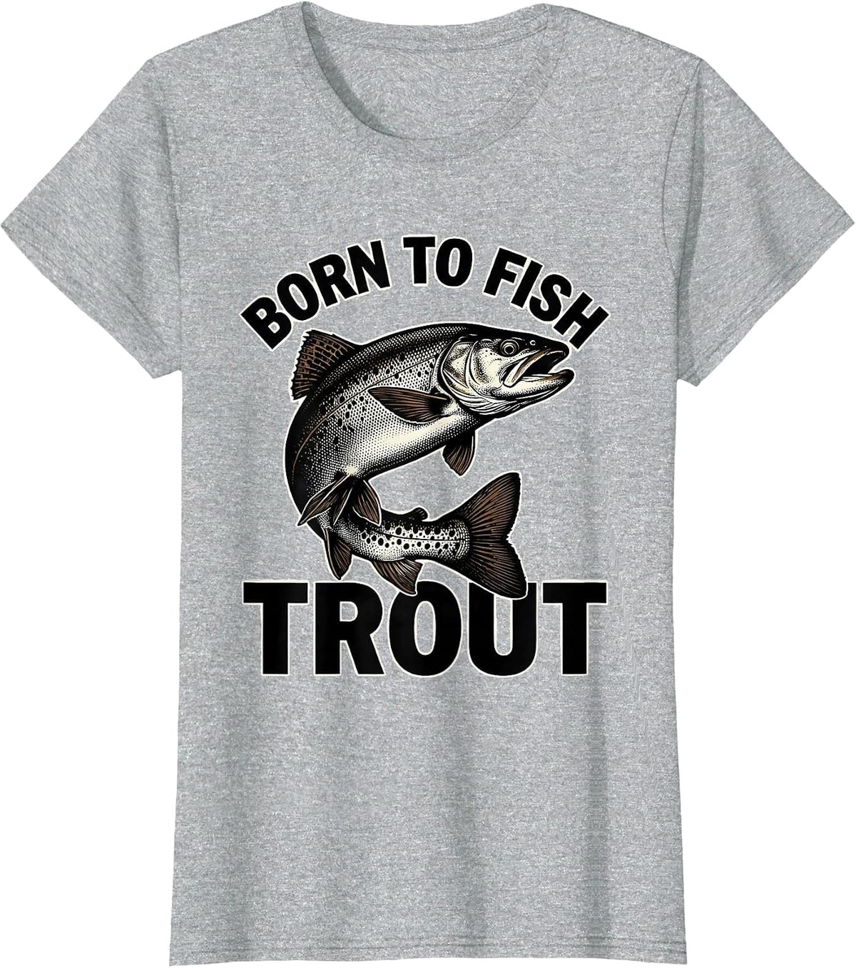 Fish Around and Find Trout Fishing Design T-Shirt - Heather Grey