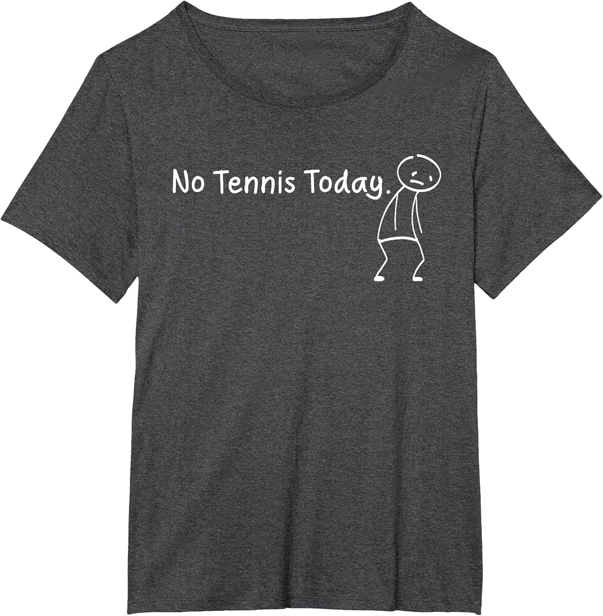 No Tennis Today Funny Sad Stickman Tenniser Players T-Shirt - Dark Heather Grey