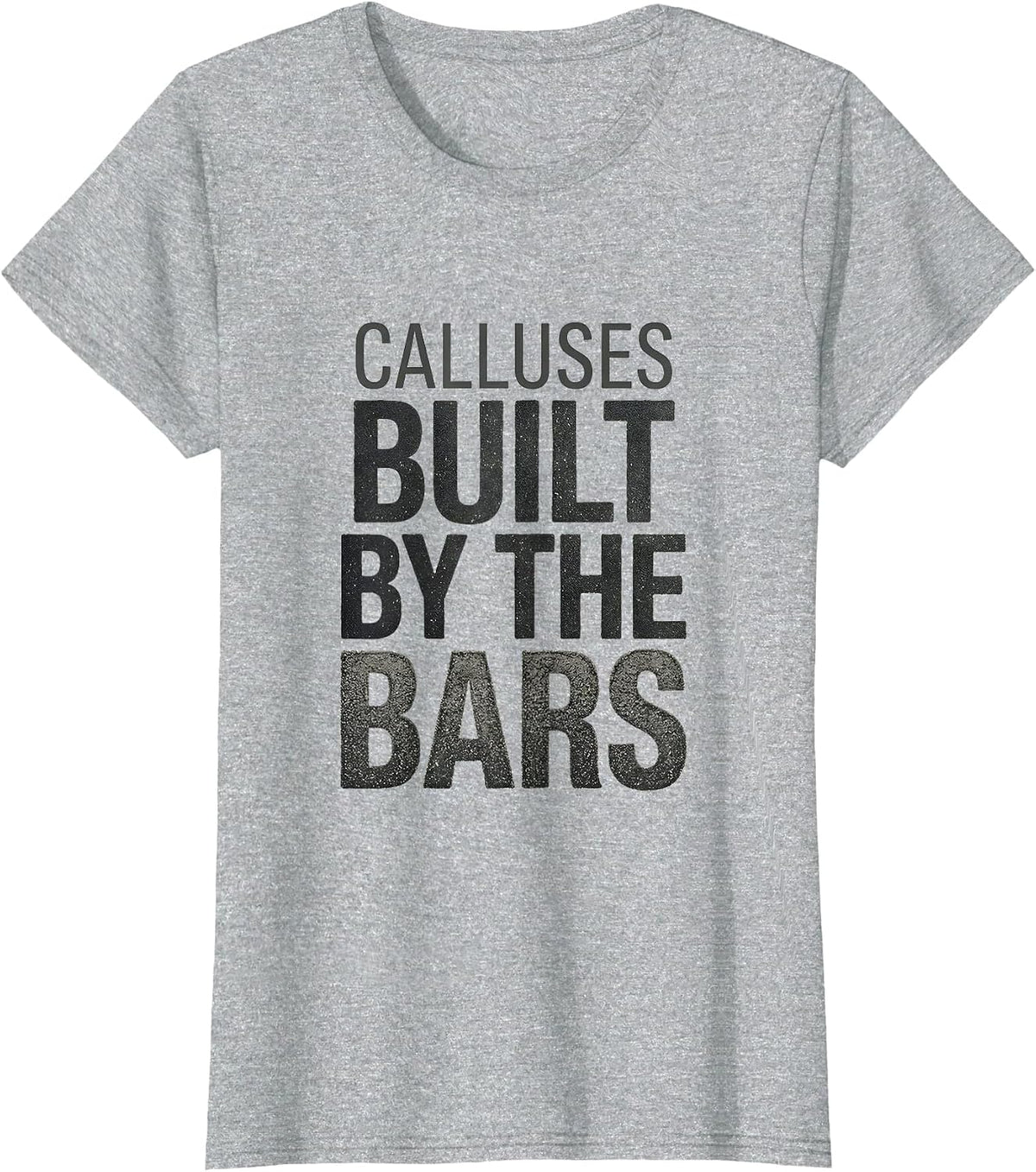 Women's Calluses Built By The Bars Funny Gymnastics Gift for Kids T-Shirt - Heather Grey