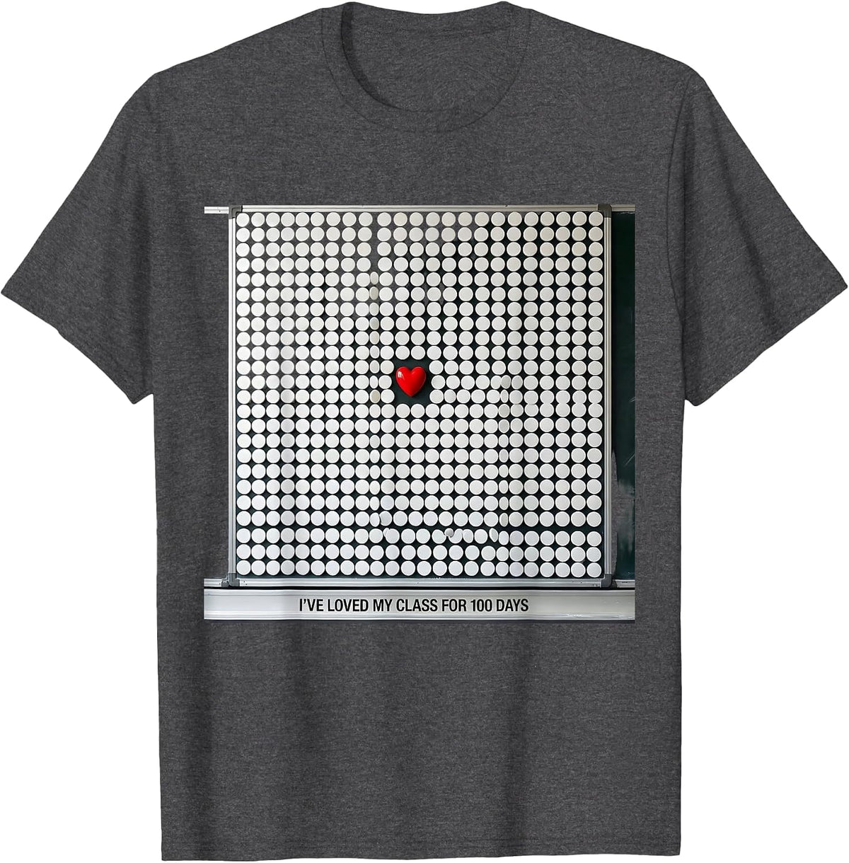 I've Loved My Class For 100 Days Teacher Appreciation T-Shirt - Dark Heather Grey