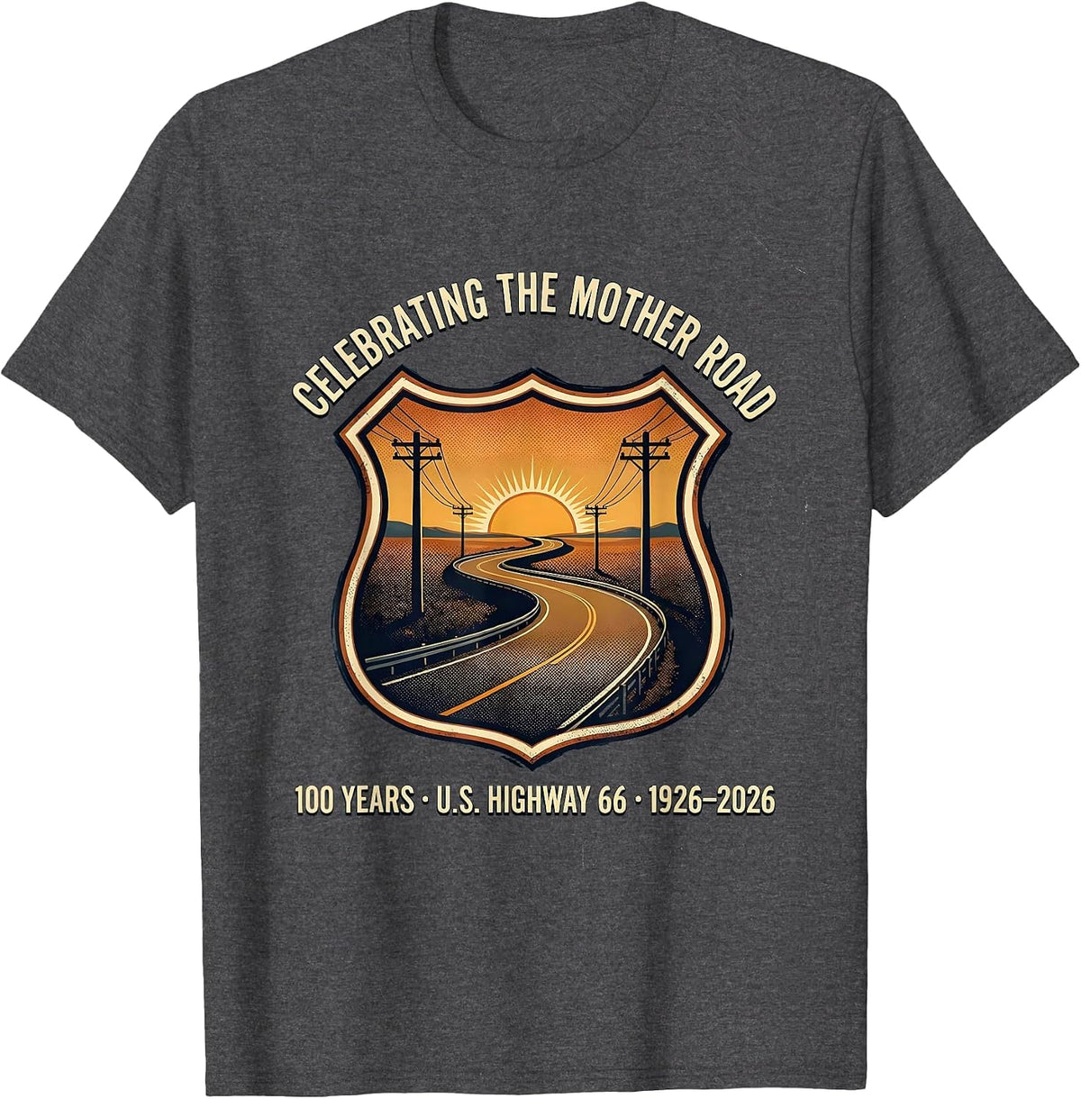 Celebrating The Mother Road Highway 66 100th Anniversary T-Shirt - Dark Heather Grey