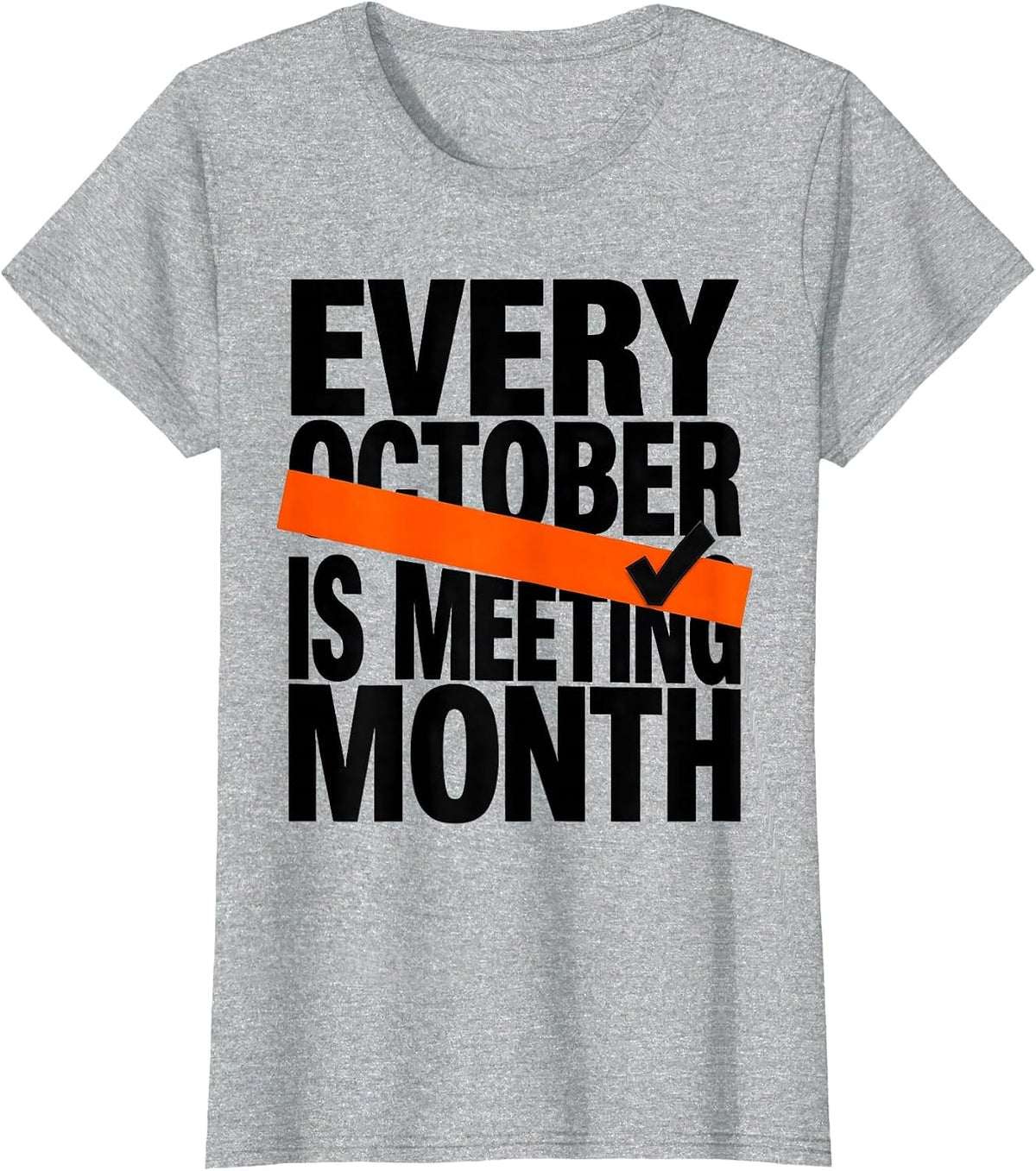 Every October Is Meeting Month Brutalist Special Education T-Shirt - Heather Grey
