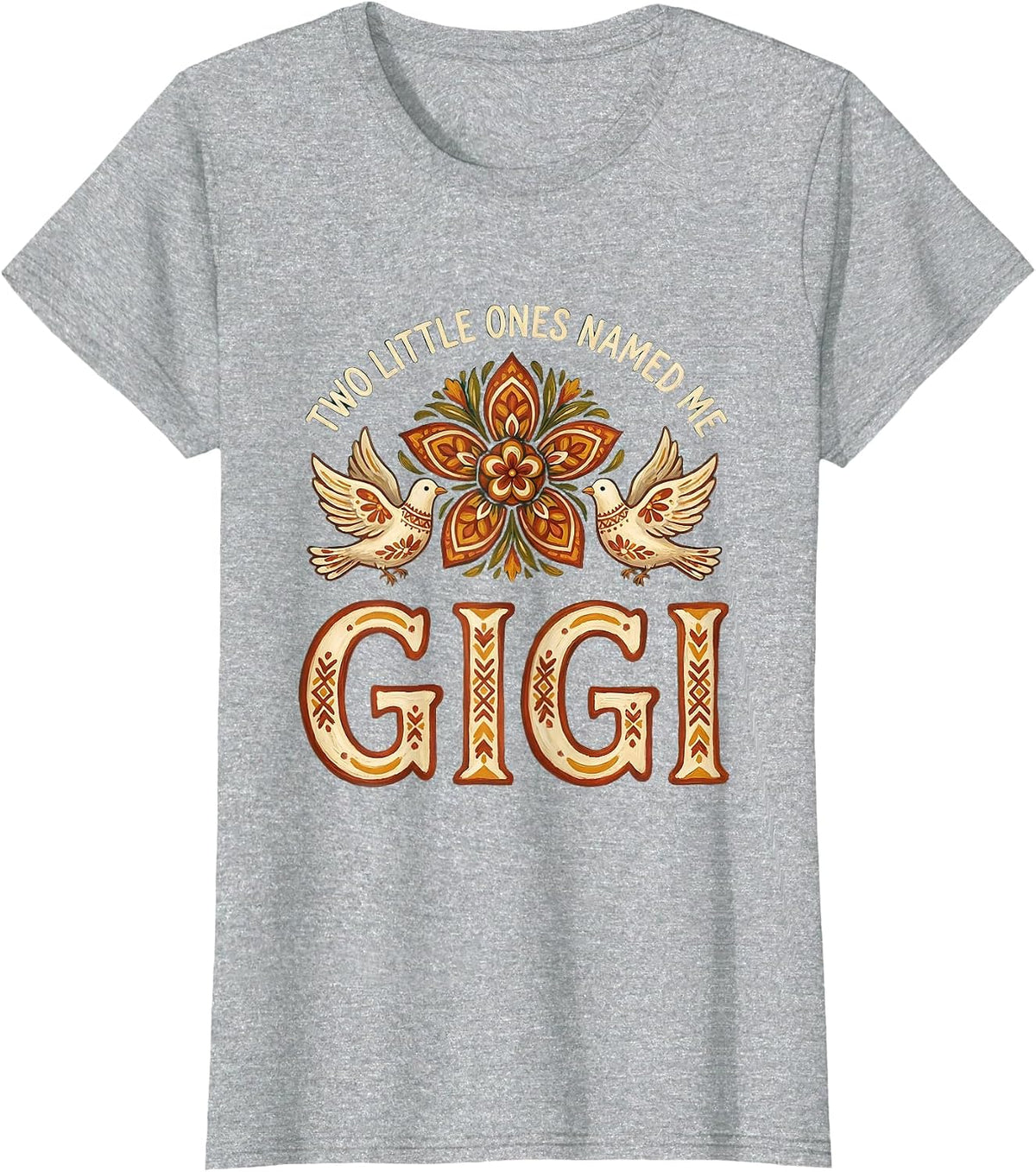 Women's Two Little Ones Named Me Gigi Folk Art Grandma Gift T-Shirt - Heather Grey