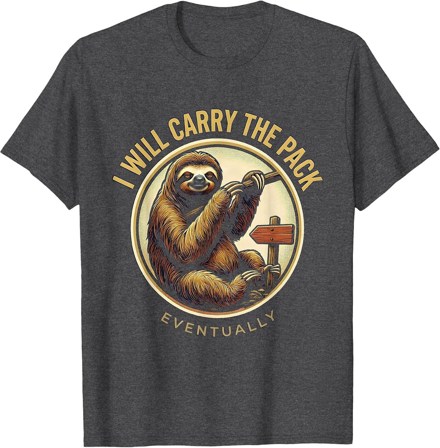 Men's I Will Carry The Pack Eventually Funny Sloth Lover Deadpan T-Shirt - Dark Heather Grey
