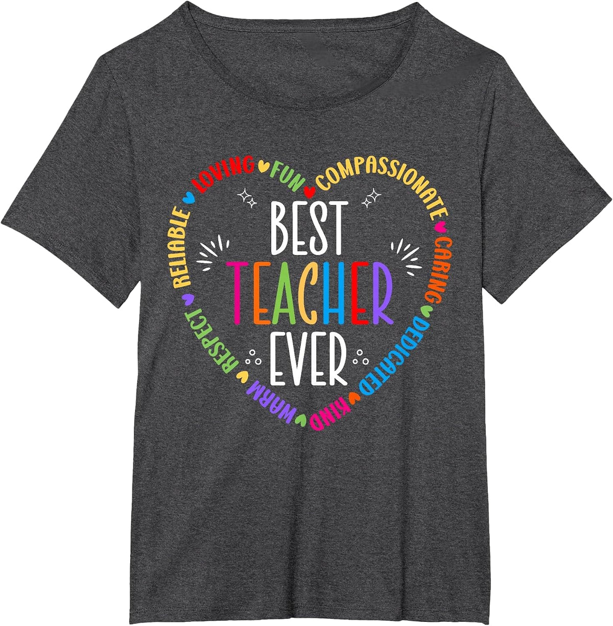 Best Teacher Ever Teacher Motivational Appreciation T-Shirt - Dark Heather Grey