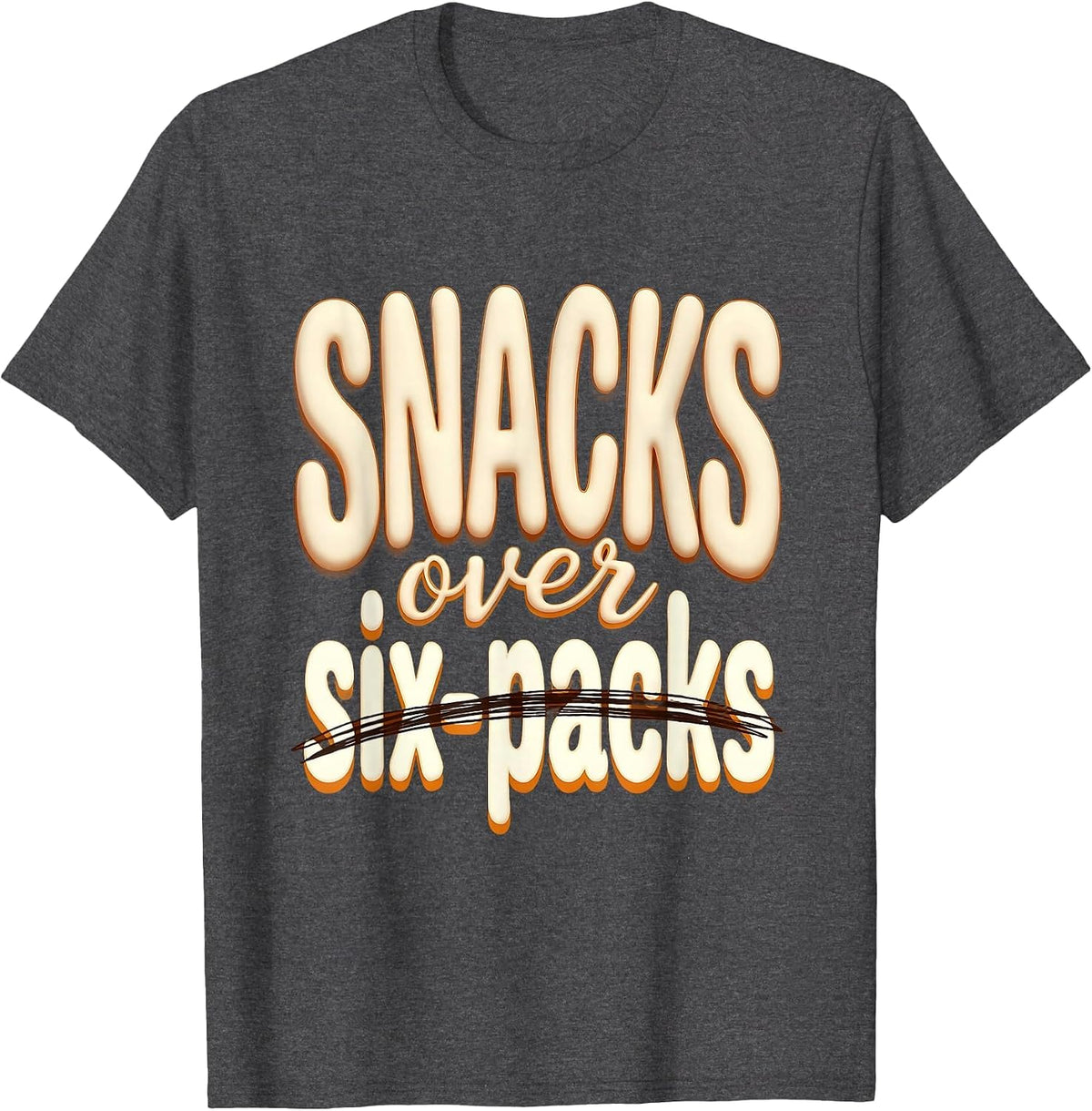 Snacks Over Six-Packs Funny Dad Bod Design T-Shirt - Dark Heather Grey