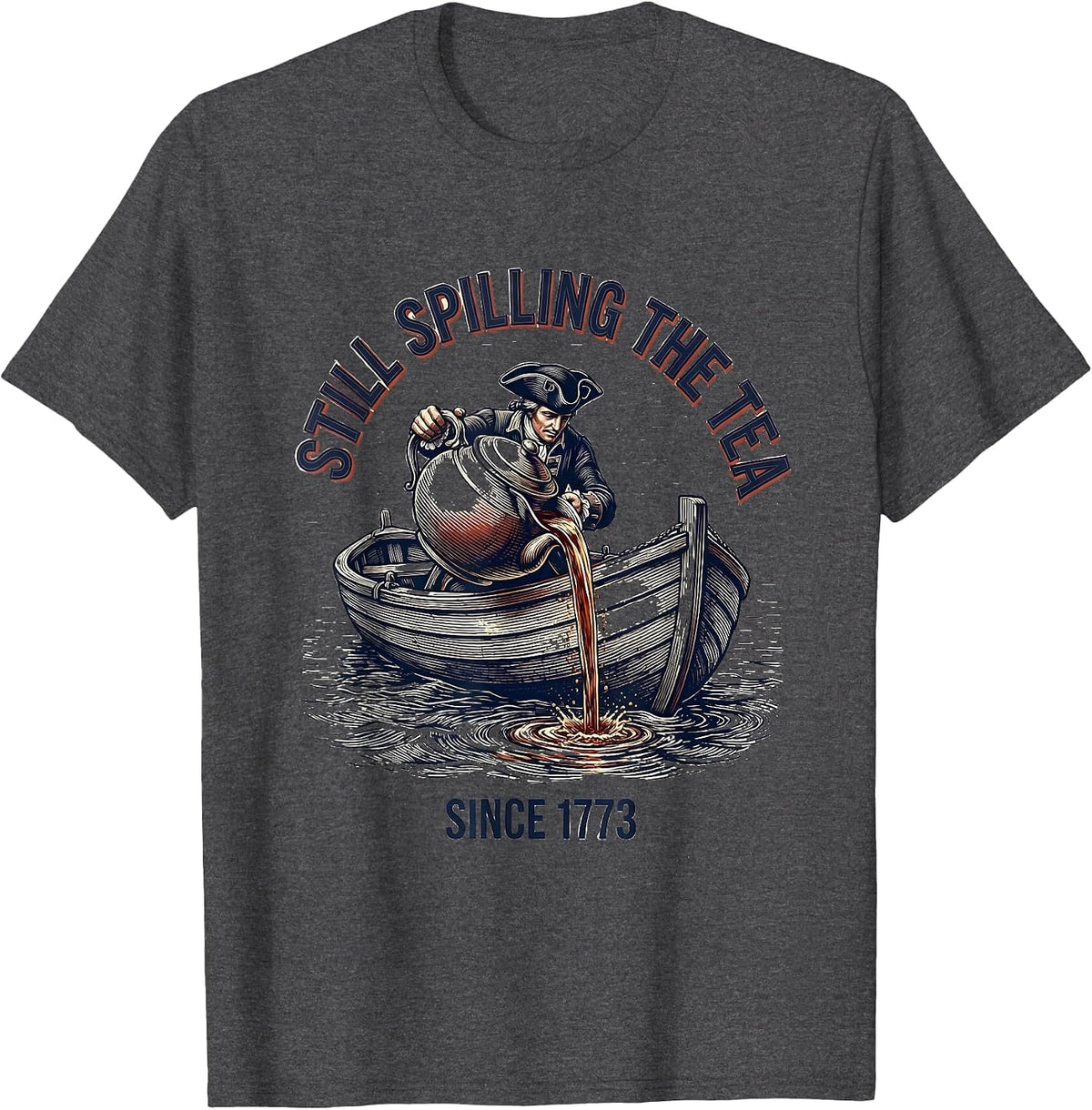 Men's Still Spilling The Tea Since 1773 Funny History Teacher 4th T-Shirt - Dark Heather Grey