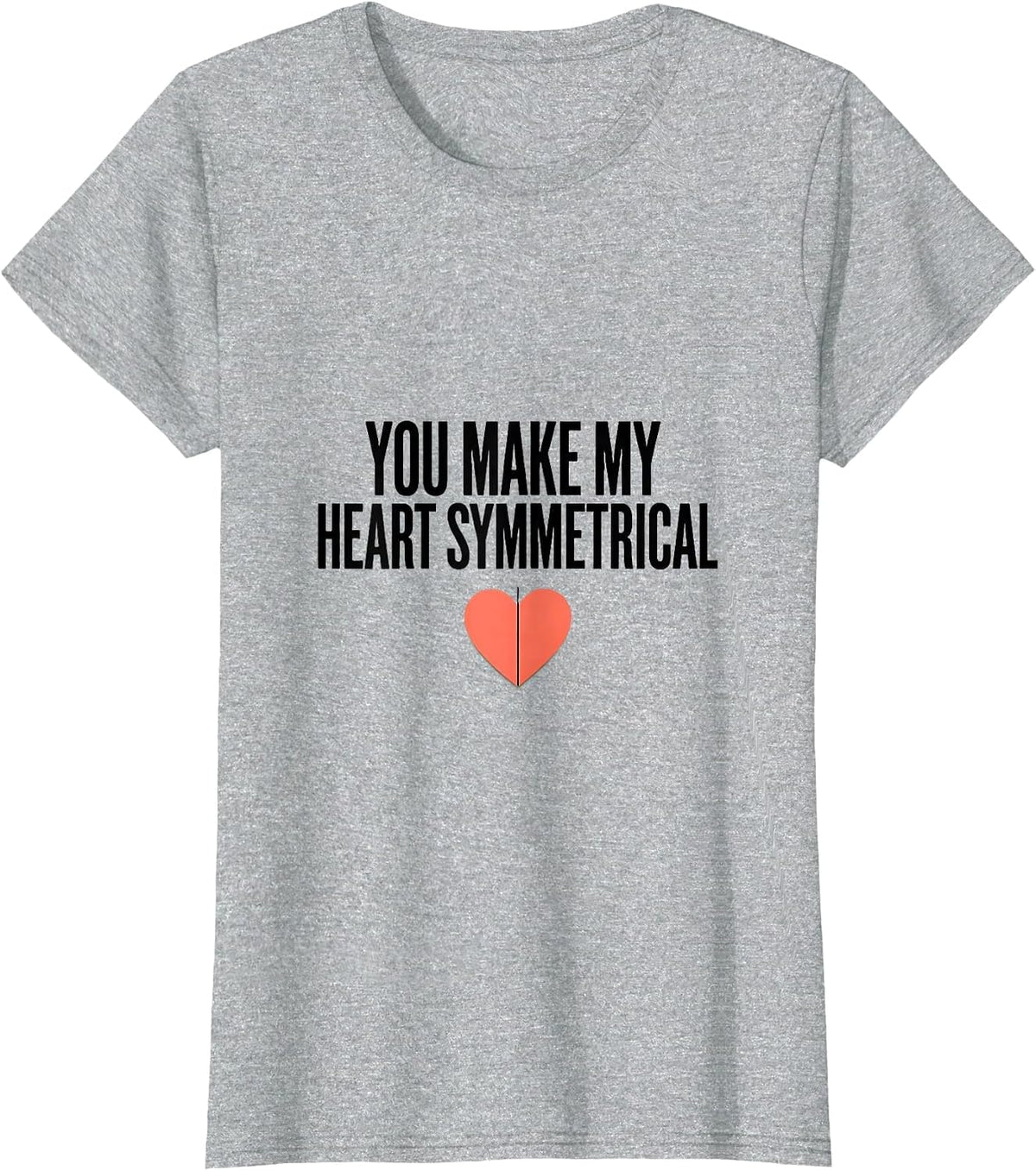 Women's You Make My Heart Symmetrical Funny Math Teacher Valentine T-Shirt - Heather Grey