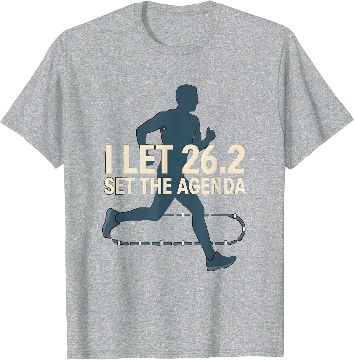 Men's I Let 26.2 Set The Agenda Funny Marathon Runner Gift T-Shirt - Heather Grey