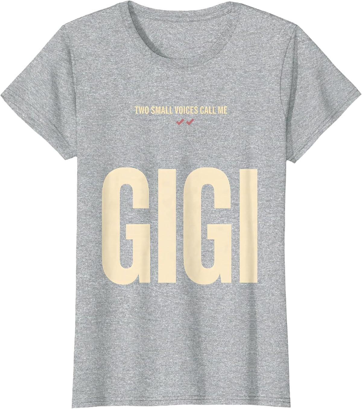 Two Small Voices Call Me Gigi Funny Grandma Gift T-Shirt - Heather Grey