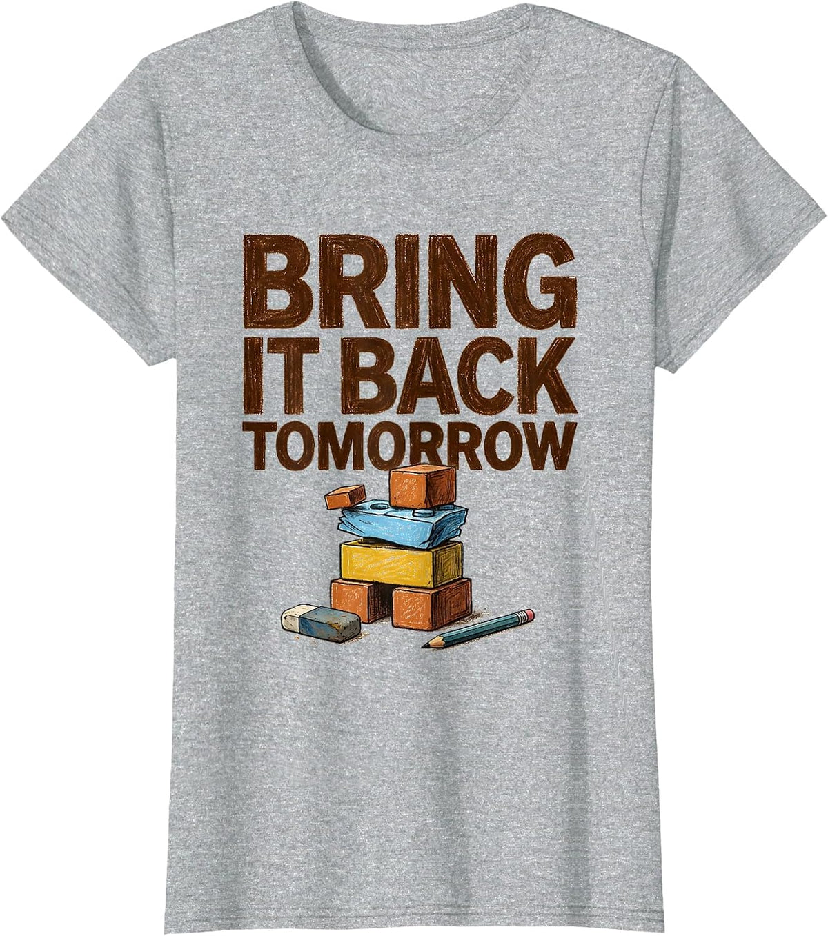 Women's Bring It Back Tomorrow Growth Mindset Teacher Motivational T-Shirt - Heather Grey