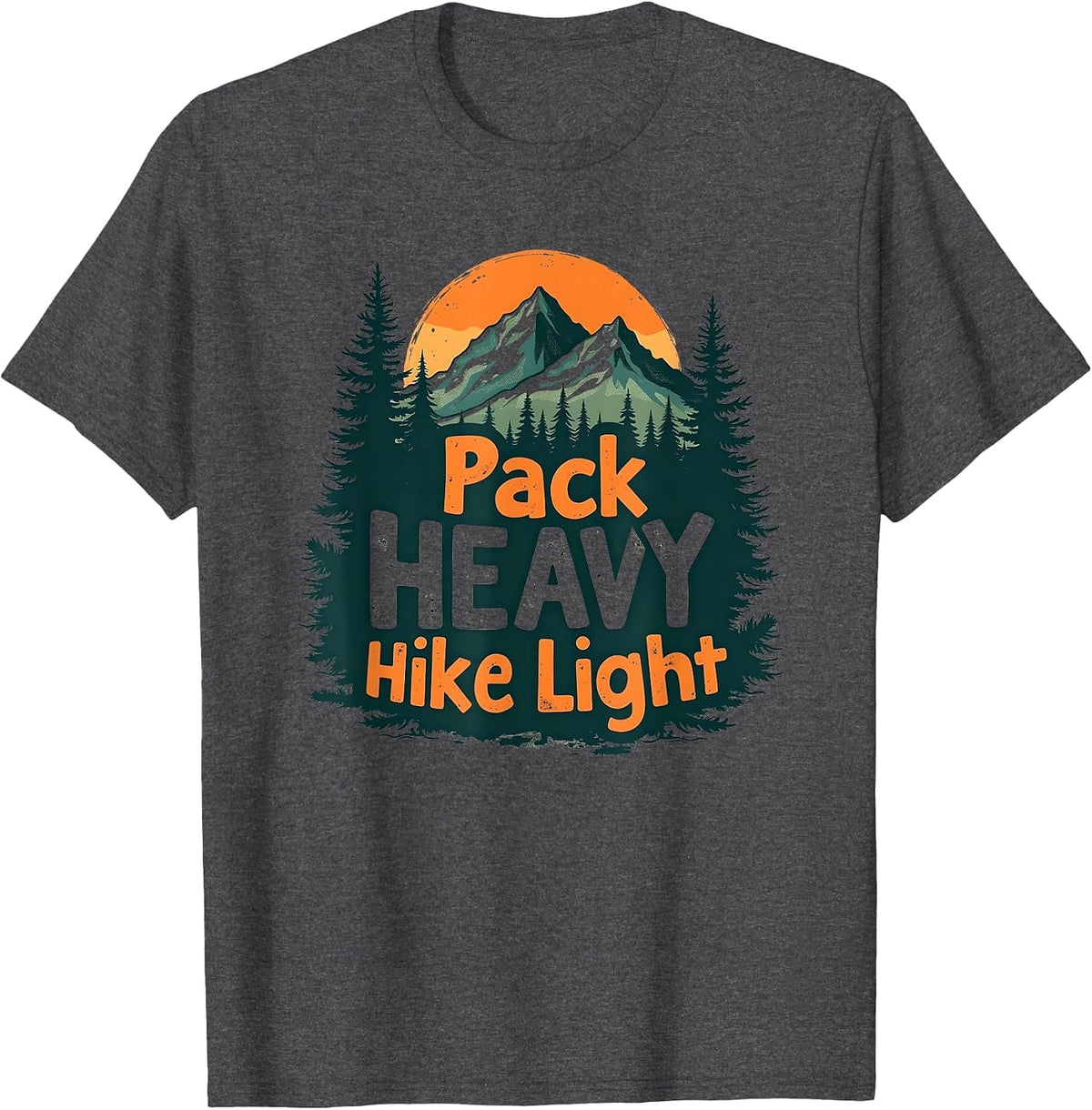 Pack Heavy Hike Light Adventure Design T-Shirt - Dark Heather Grey