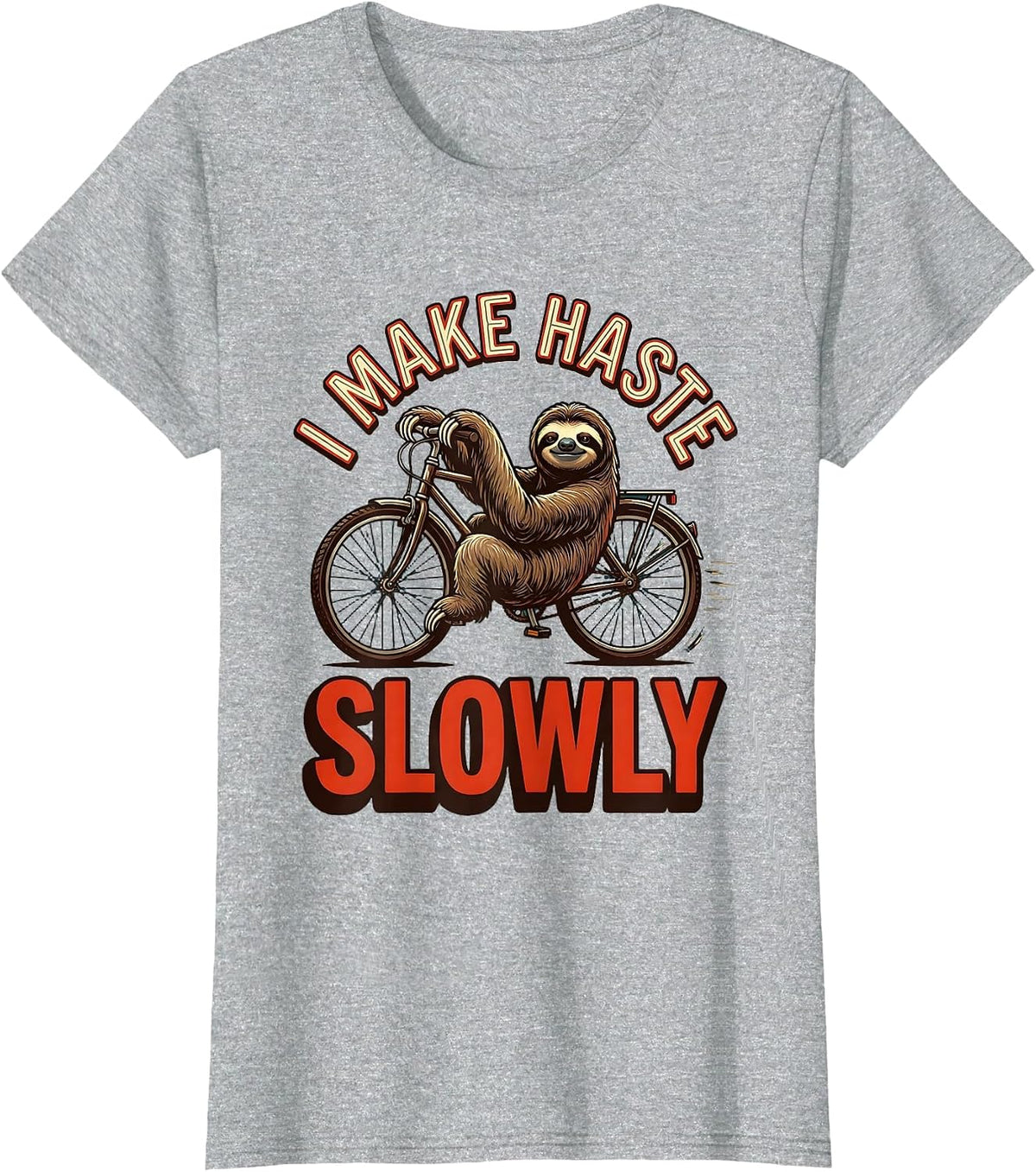 I Make Haste Slowly Funny Sloth Lover Humor Novelty Gift T-Shirt - Heather Grey