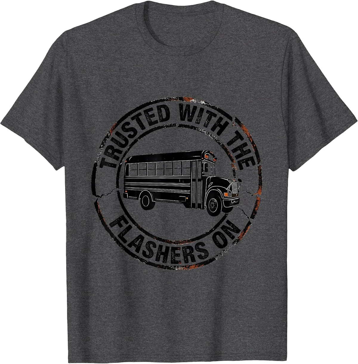 Trusted With The Flashers On Funny School Bus Driver T-Shirt - Dark Heather Grey