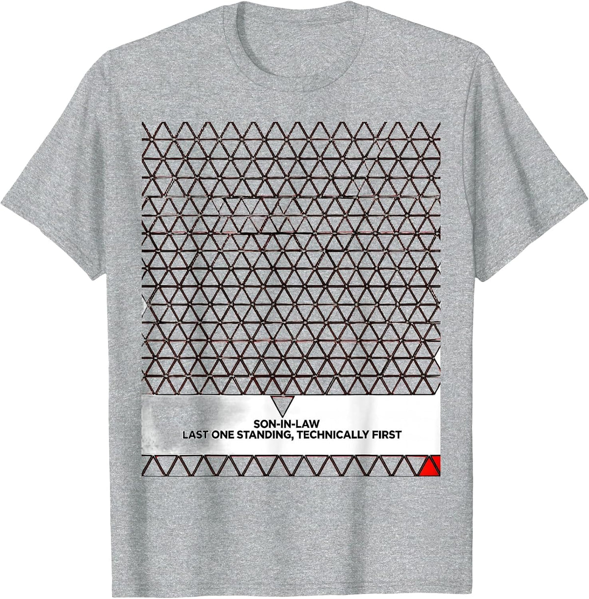Men's Son-in-Law: Last One Standing, Technically First Funny T-Shirt - Heather Grey