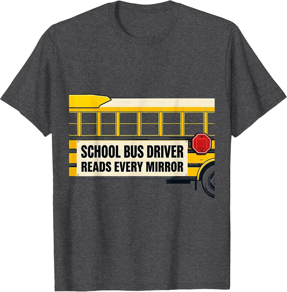 School Bus Driver Reads Every Mirror Funny Appreciation Gift T-Shirt - Dark Heather Grey