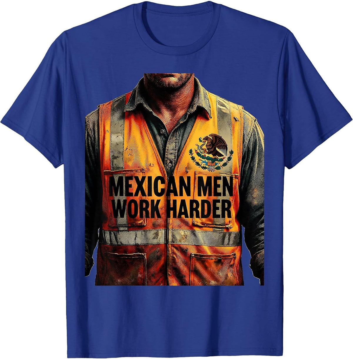 Mexican Men Work Harder Bold Pride Design T-Shirt - Royal Blue