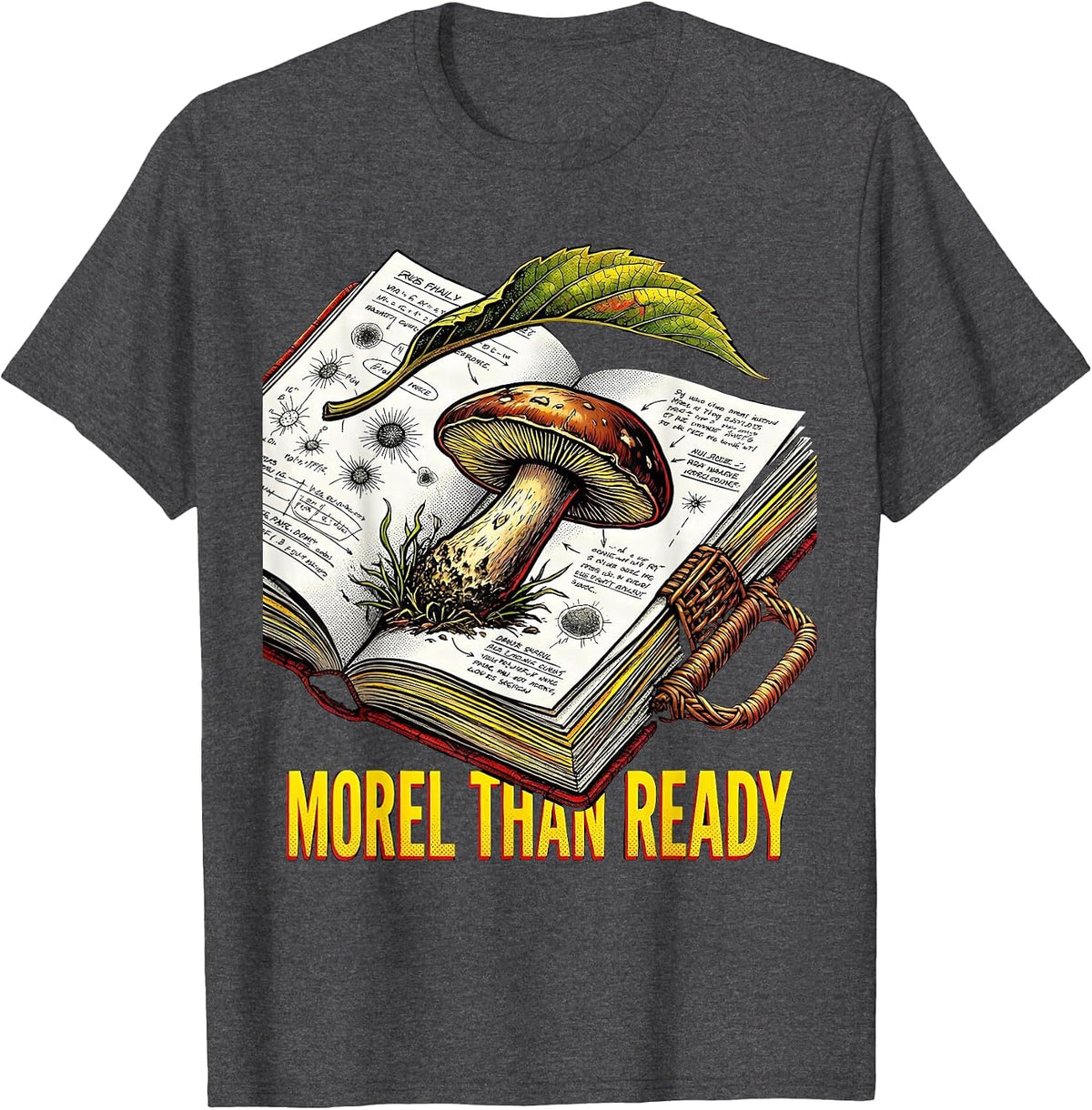 Men's Morel Than Ready Pop Art Funny Mushroom Forager Hunting T-Shirt - Dark Heather Grey