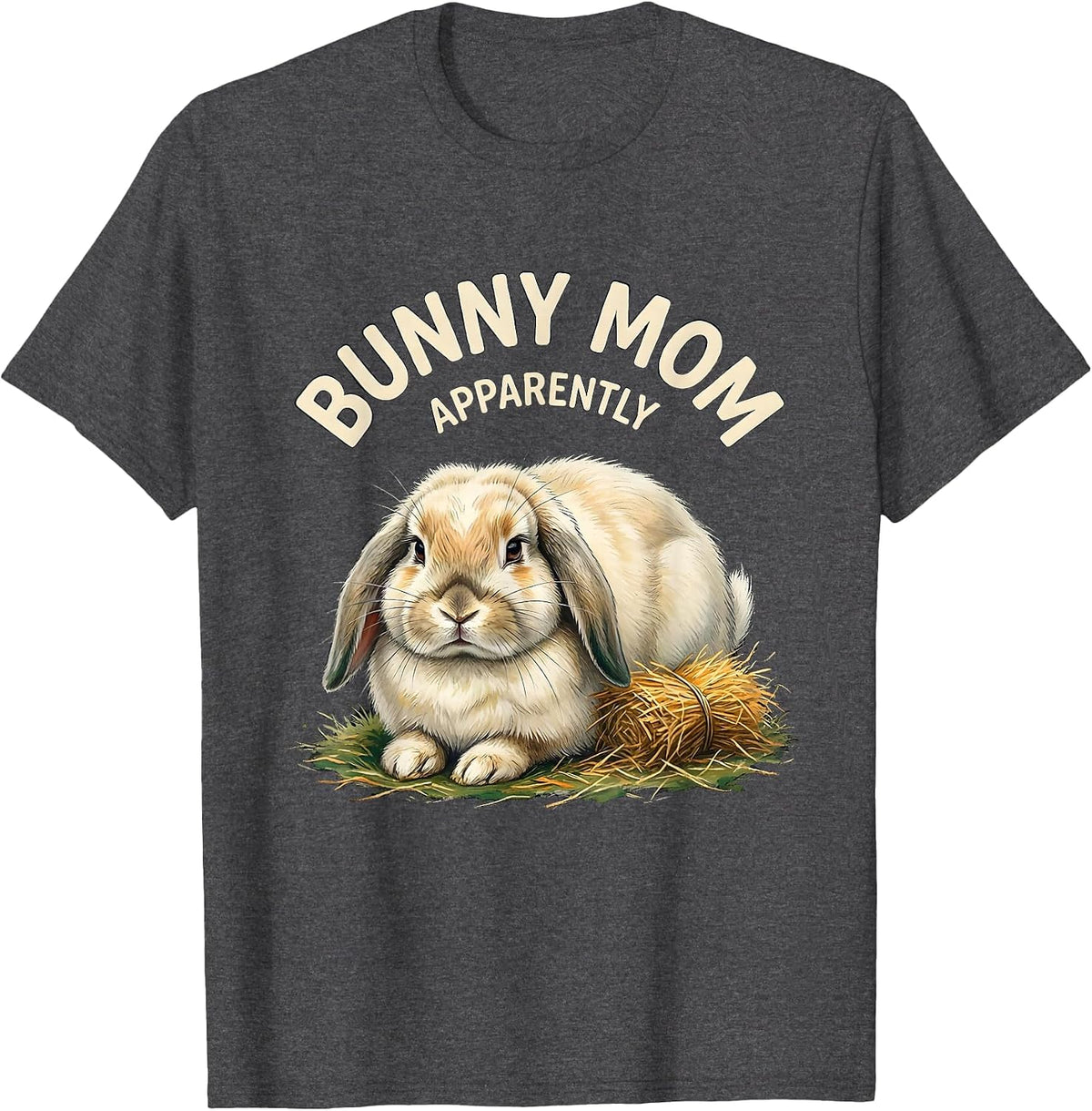 Bunny Mom Apparently Funny Rabbit Lover Gift T-Shirt - Dark Heather Grey
