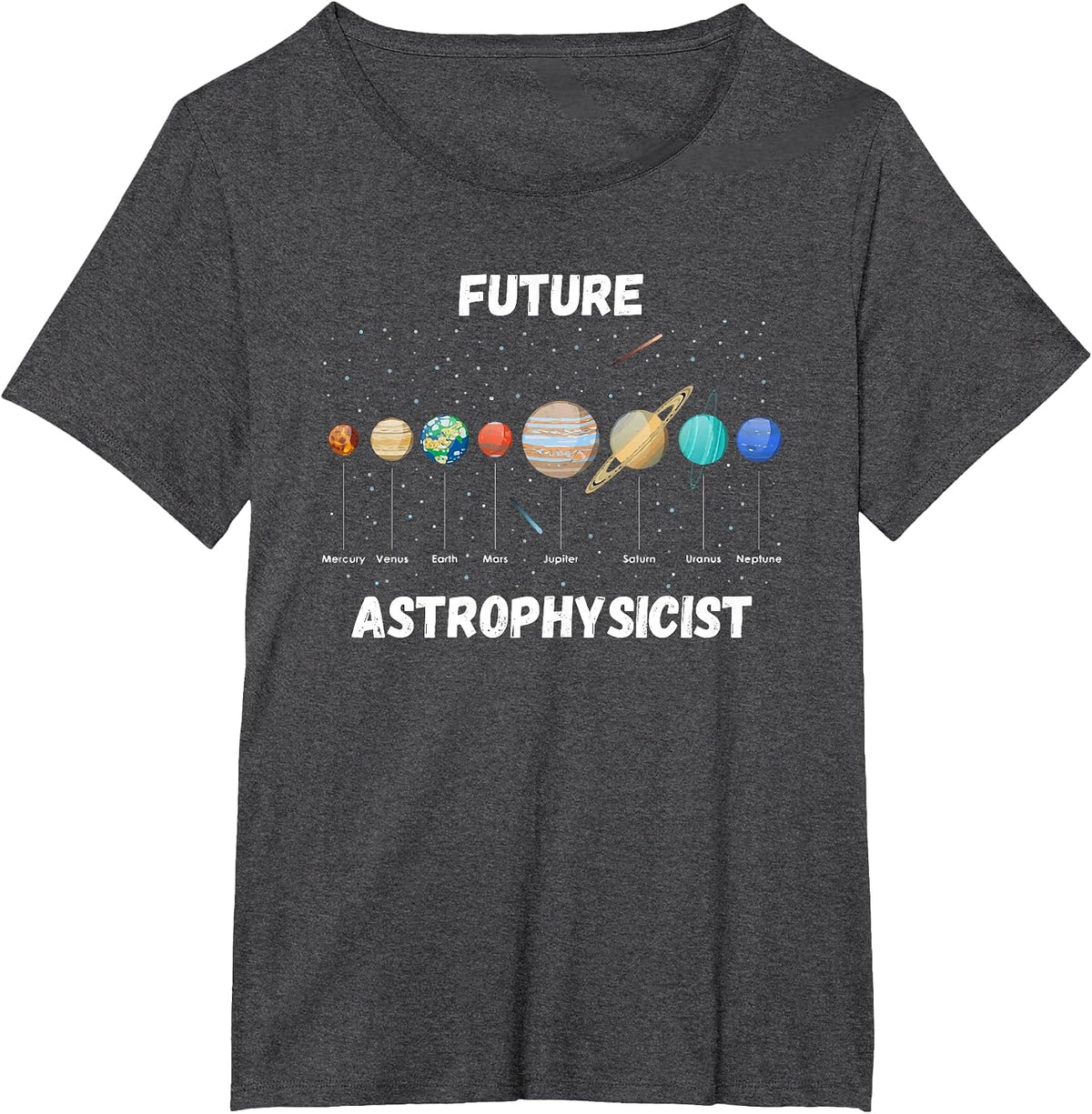 Future Astrophysicist Funny Astrophysics Planet Research T-Shirt - Dark Heather Grey