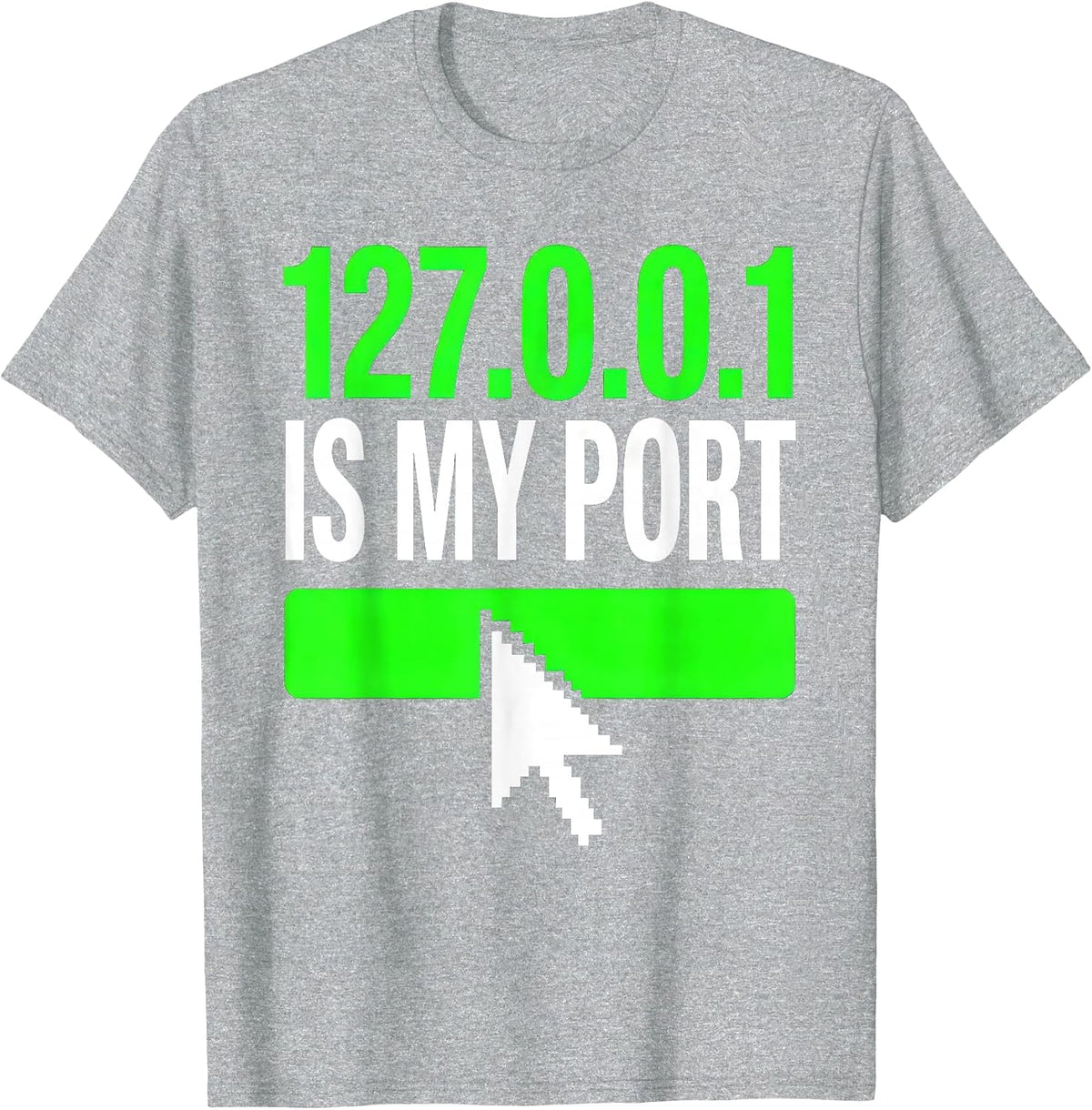 Men's 127.0.0.1 Is My Port Brutalist Programmer Humor T-Shirt - Heather Grey