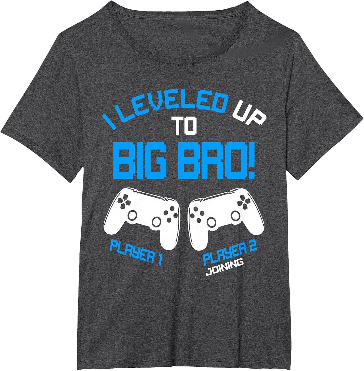 I Leveled up to Big Bro - Video Gamer New Brother Gaming T-Shirt - Dark Heather Grey