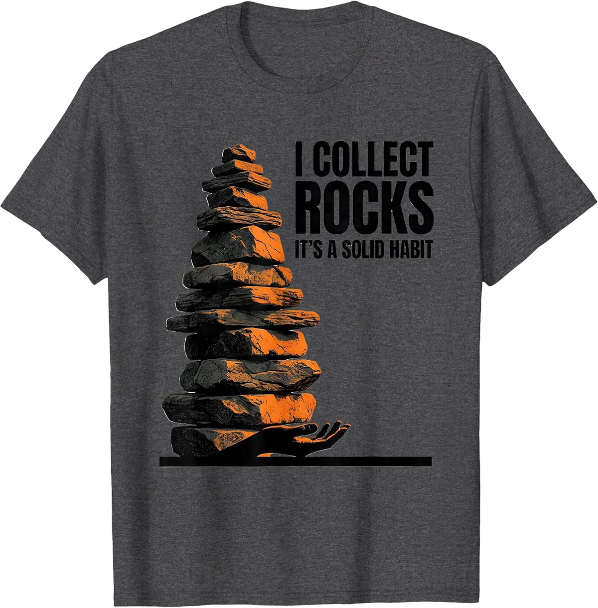 I Collect Rocks It's A Solid Habit Funny Geology Hobbyist T-Shirt - Dark Heather Grey