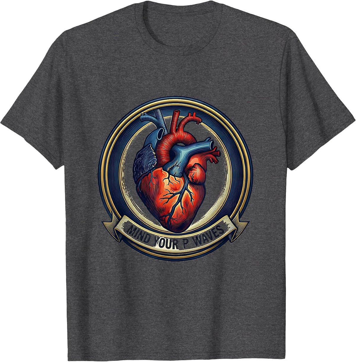 Mind Your P Waves Medical Anatomy Cardiac Nurse T-Shirt - Dark Heather Grey