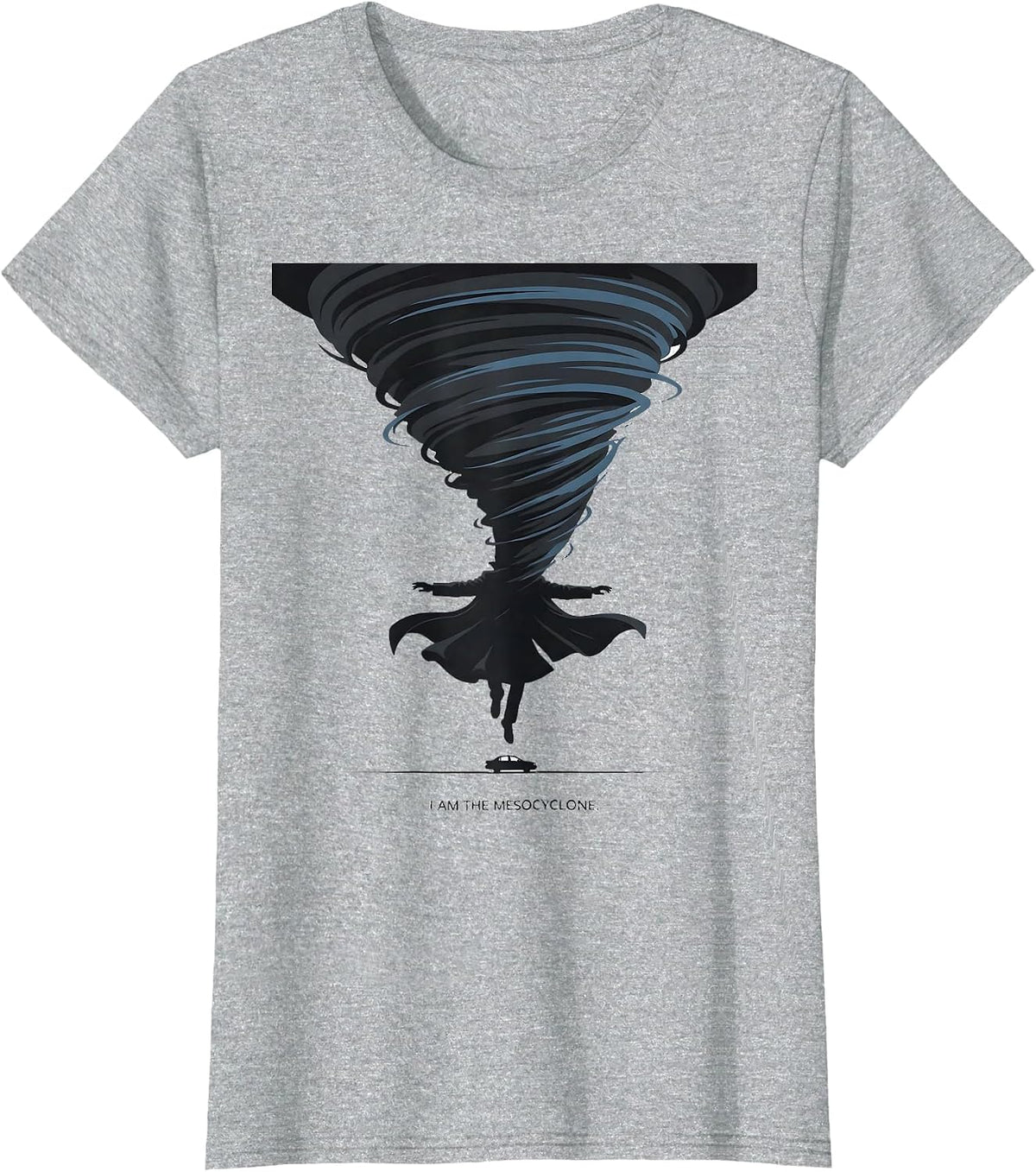 I Am The Mesocyclone Funny Storm Chaser Meteorology Weather T-Shirt - Heather Grey