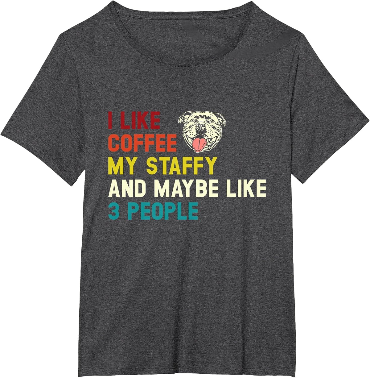 I Like Coffee My Staffy, Retro Staffordshire Bull Terrier T-Shirt - Dark Heather Grey