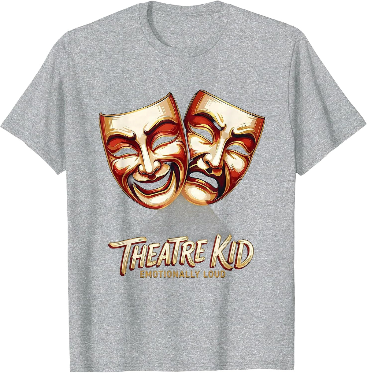 Men's Theatre Kid Emotionally Loud Funny Theater Drama Stage T-Shirt - Heather Grey