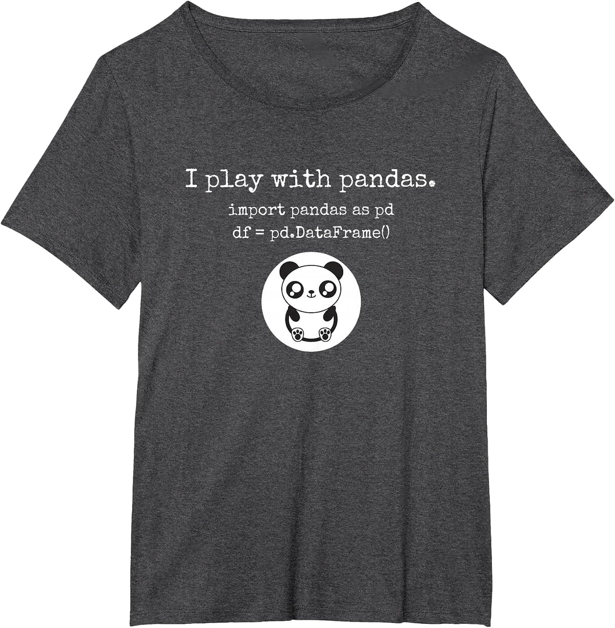 Funny Playing with Python Pandas Data Science t Shirt T-Shirt - Dark Heather Grey