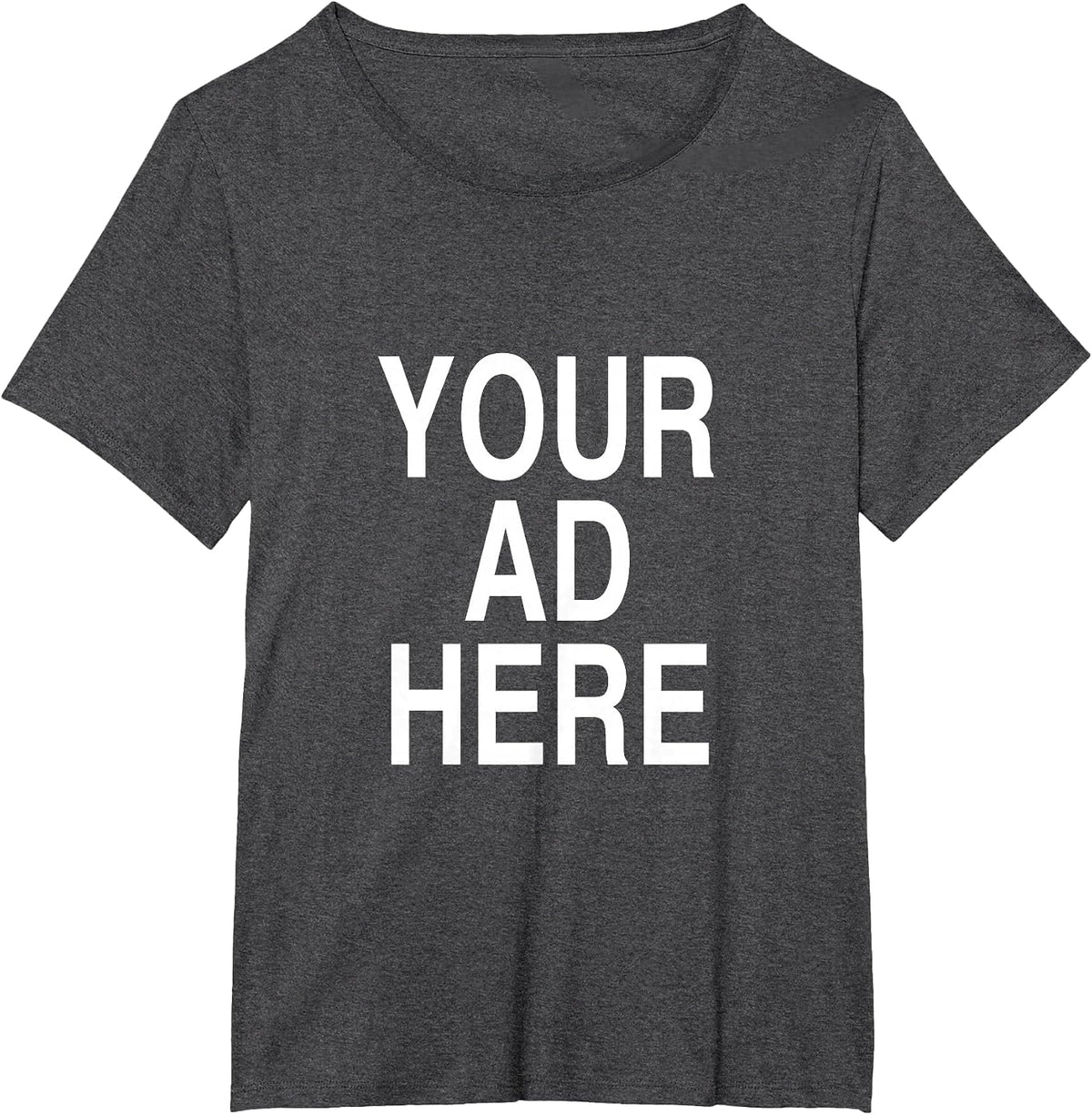 Your Ad Here T-Shirt Funny Promotional Tee Shirt Advertising T-Shirt - Dark Heather Grey