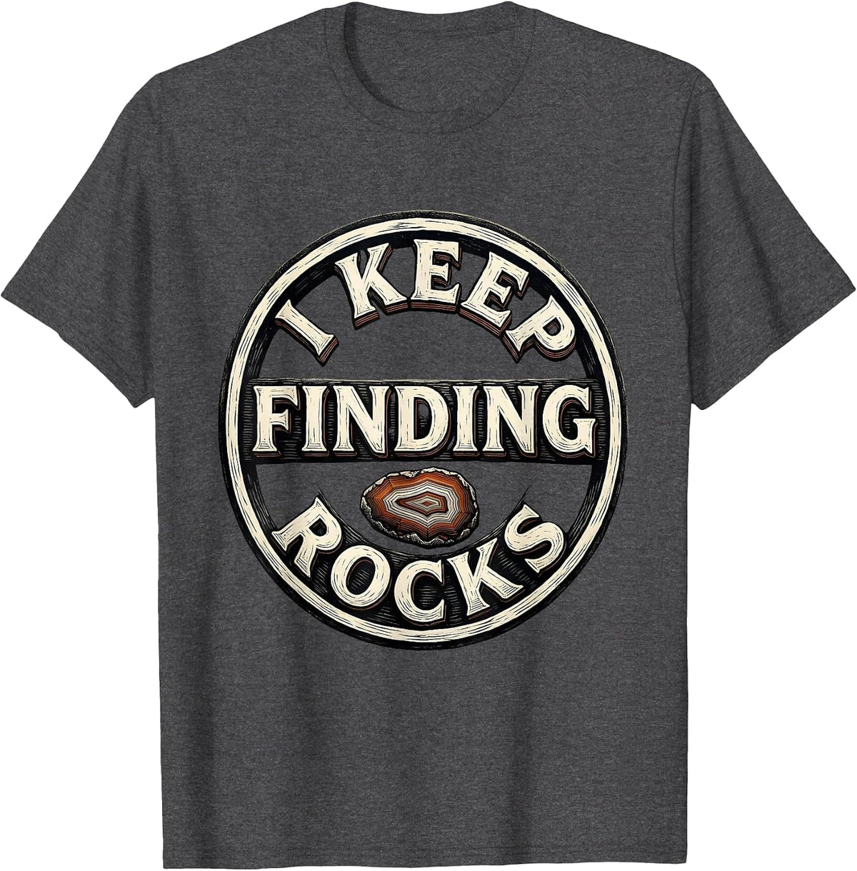 Men's I Keep Finding Rocks Funny Rock Collector Geology Humor T-Shirt - Dark Heather Grey