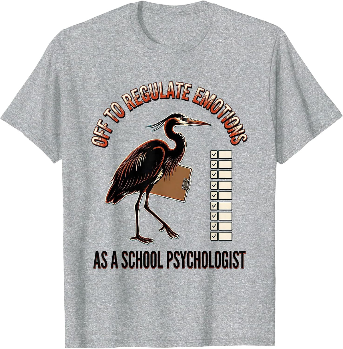 Men's Off To Regulate Emotions As A School Psychologist Funny T-Shirt - Heather Grey